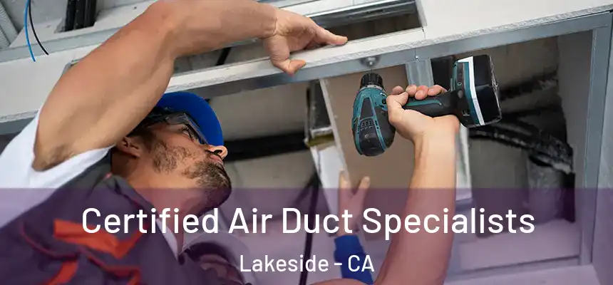  Certified Air Duct Specialists Lakeside - CA